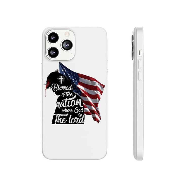 Blessed Is The Nation Whose God Is The Lord Phonecase iPhone
