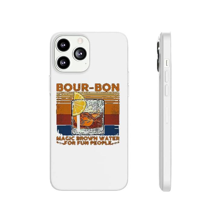 Bourbon Magic Brown Water For Fun People Phonecase iPhone