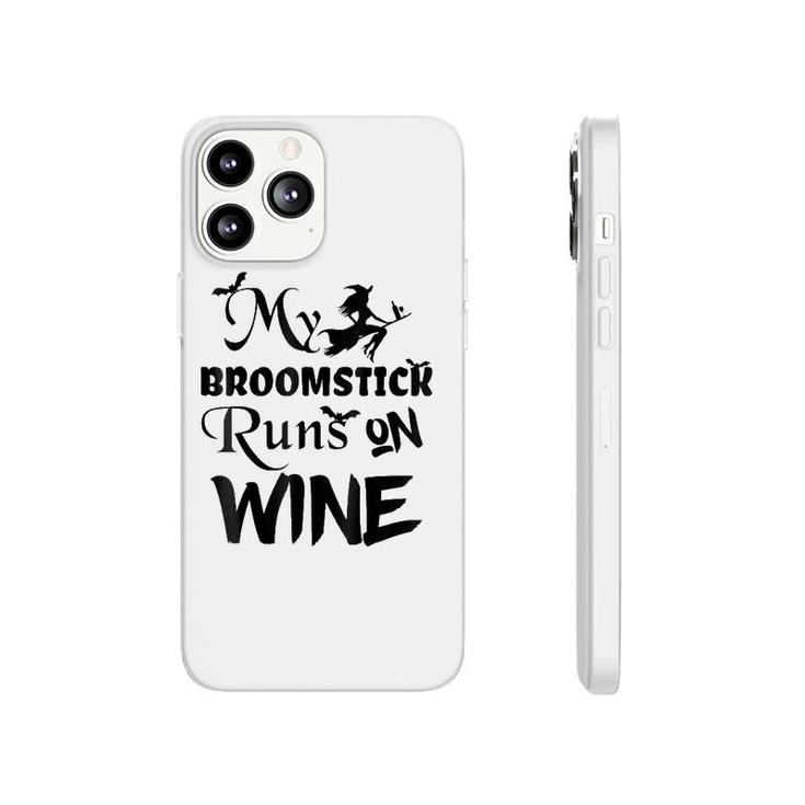 Broomstick Runs On Wine Halloween - Cute And Funny Phonecase iPhone