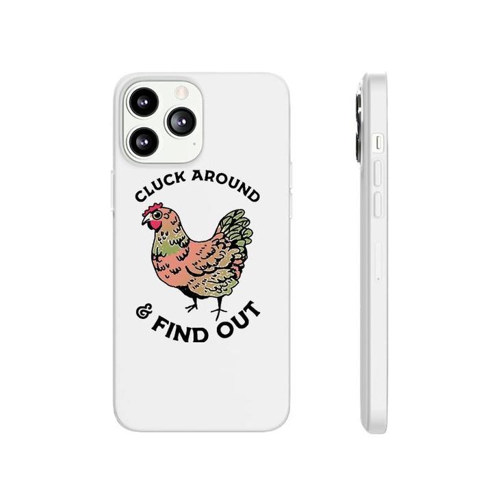 Cluck Around And Find Out Chicken Phonecase iPhone
