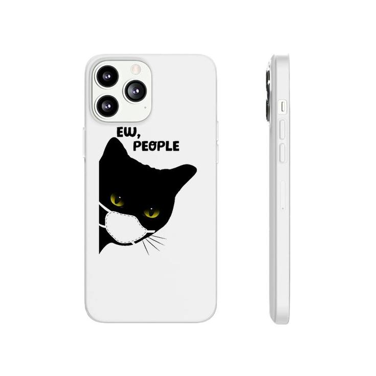 Cute Funny Cat Ew People Introvert Cat Top For Her Phonecase iPhone