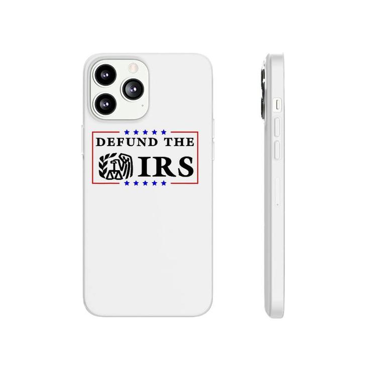Defund The Irs  Funny Humour Defund The Irs Phonecase iPhone