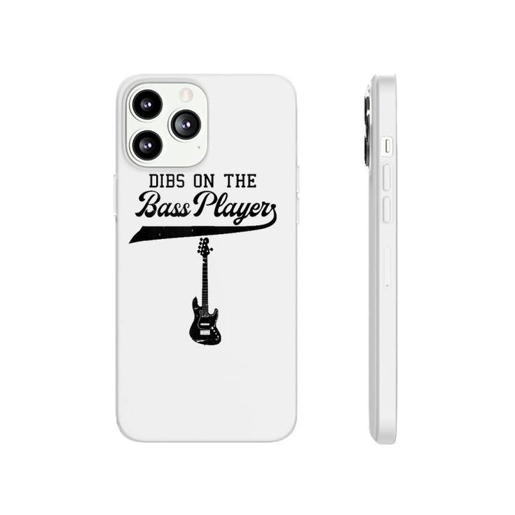 Dibs On The Bass Player Bassist Guitarist Guitar Band Rocker Phonecase iPhone