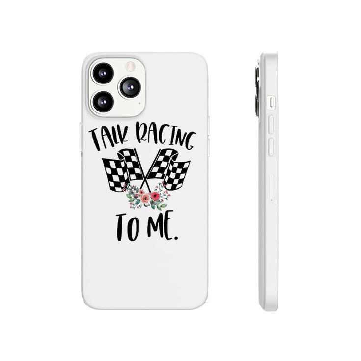 Dirt Track Racing Talk Racing To Me Phonecase iPhone