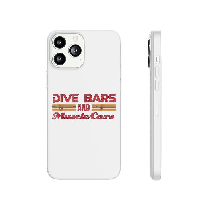 Dive Bars And Muscle Cars Phonecase iPhone