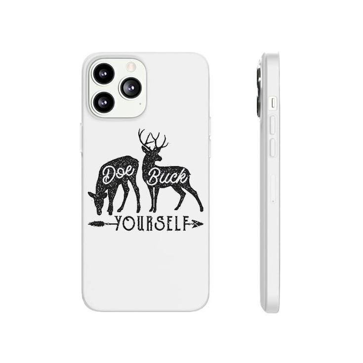 Doe Buck Yourself Funny Deer Hunting Phonecase iPhone