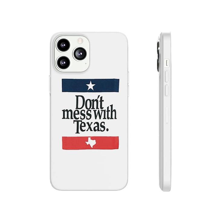 Dont Mess With Texas Phonecase iPhone