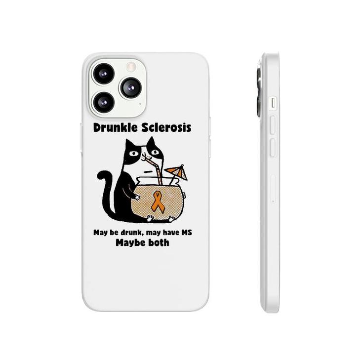 Drunkle Sclerosis May Be Drunk May Have Ms Maybe Both Cat Phonecase iPhone