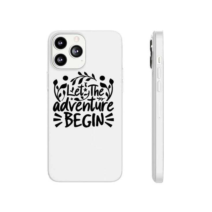 Explorer Funny Gift Let The Adventure Begin Phonecase iPhone