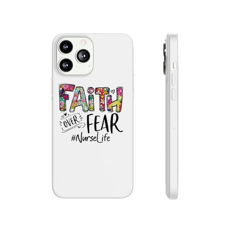 Faith Over Fear Floral Nurse Life Phonecase iPhone