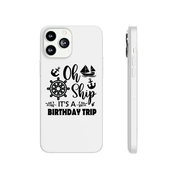 Family Cruise Squad Trip 2022  It Is A Birthday Trip Phonecase iPhone