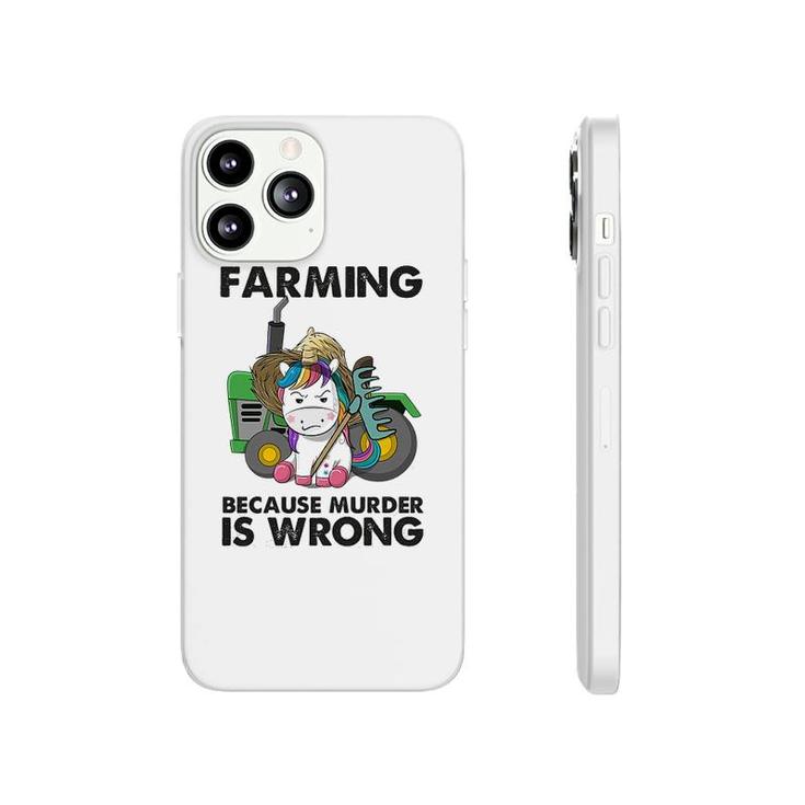 Farming Because Is Wrong Unicorn Phonecase iPhone