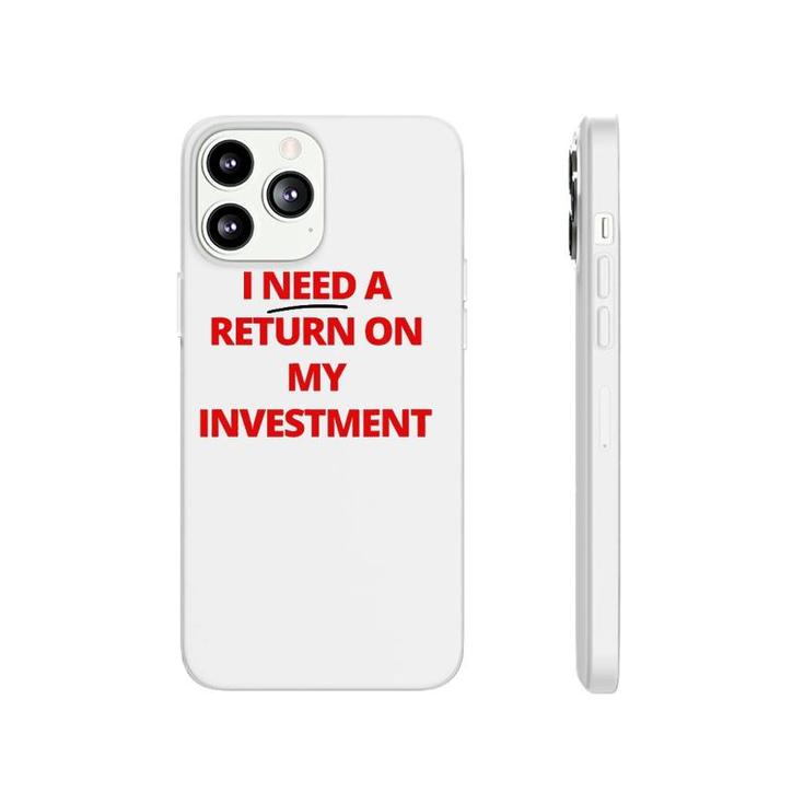 Fashion Return On My Investment Tee For Men And Women Phonecase iPhone