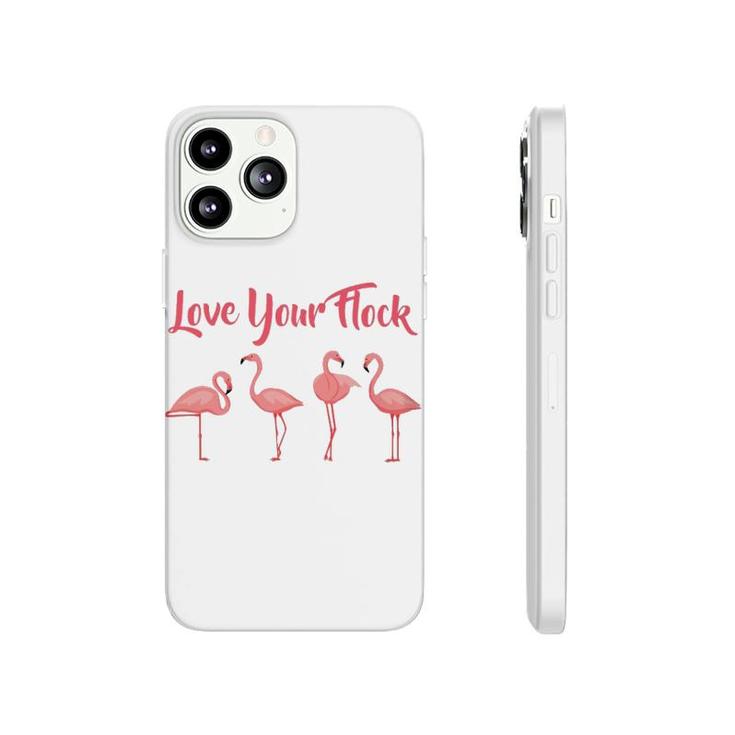 Flamingo Love Your Flock Phonecase iPhone