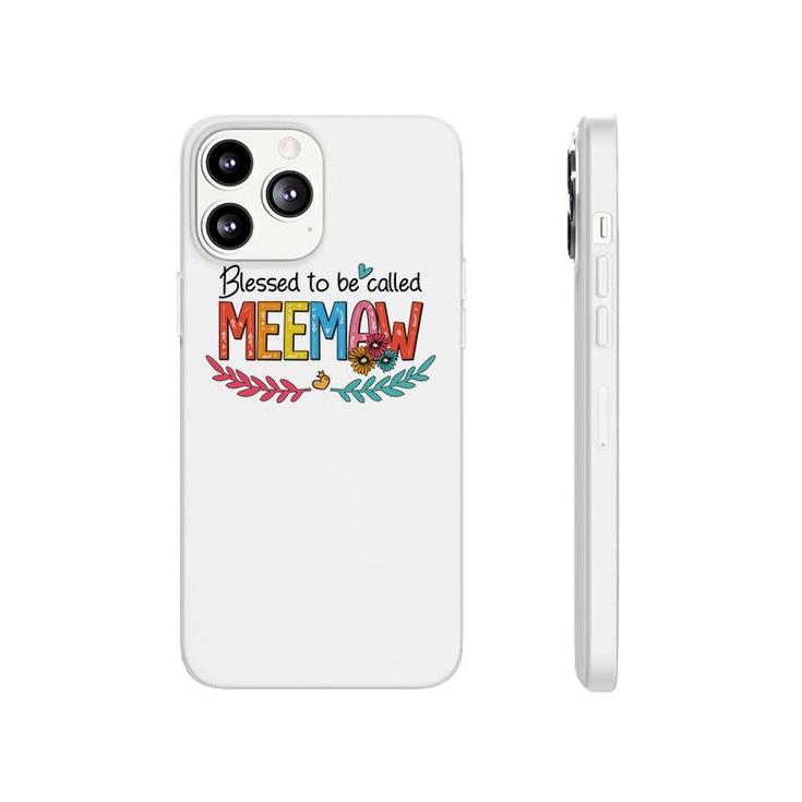 Flower Blessed To Be Called Meemaw Funny Phonecase iPhone