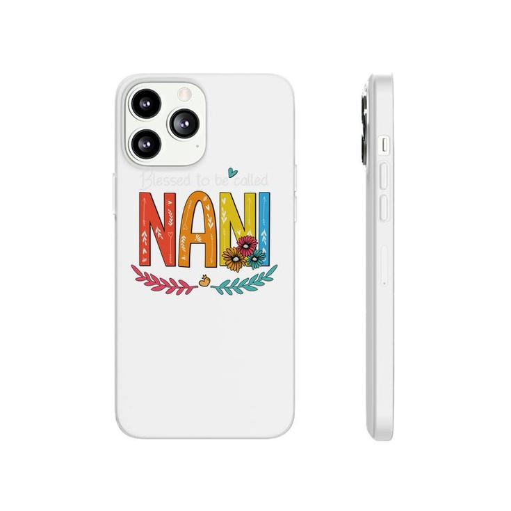 Flower Blessed To Be Called Nani Phonecase iPhone