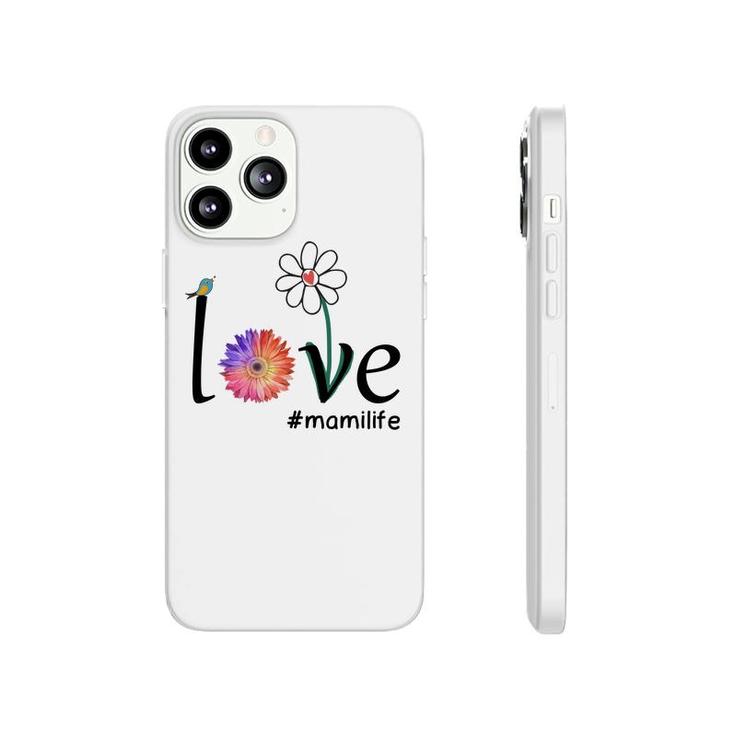 Flower Funny Love Mami Life Phonecase iPhone