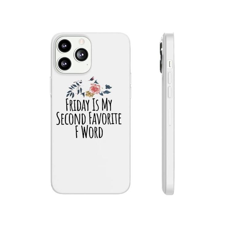 Friday Is My Second Favorite F Word T Funny Teacher Tee Phonecase iPhone