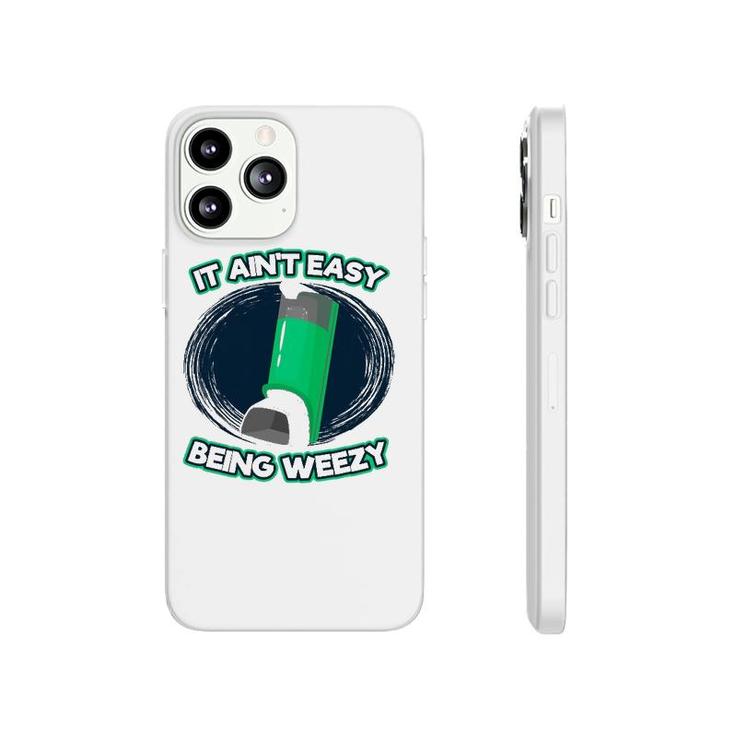 Funny Asthma Inhaler It Ain't Easy Being Wheezy Asthma Phonecase iPhone