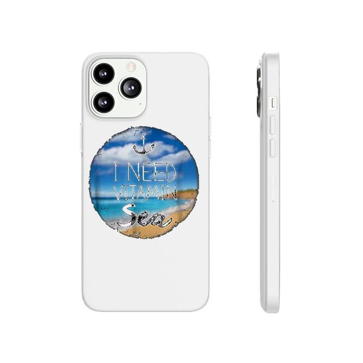 Funny Beach Ocean I Need Vitamin Sea Phonecase iPhone