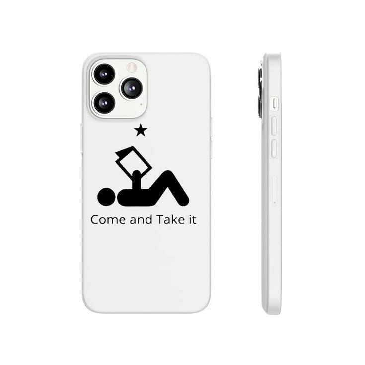 Funny Books Lovers Quote Come And Take It Phonecase iPhone