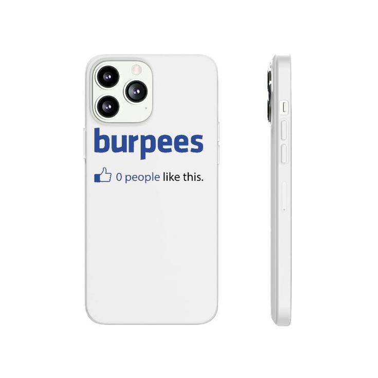 Funny Burpees 0 People Like This Phonecase iPhone
