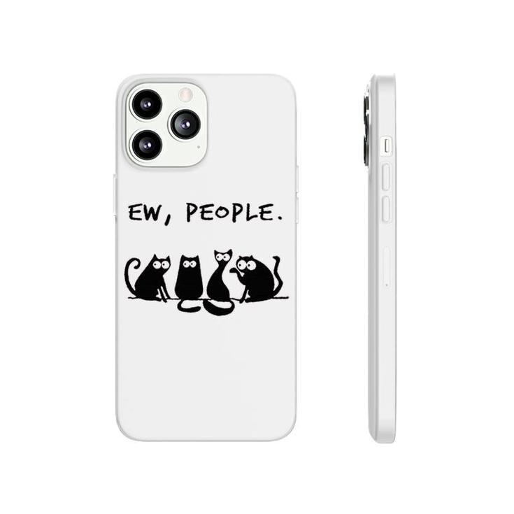 Funny Ew People Cats Phonecase iPhone
