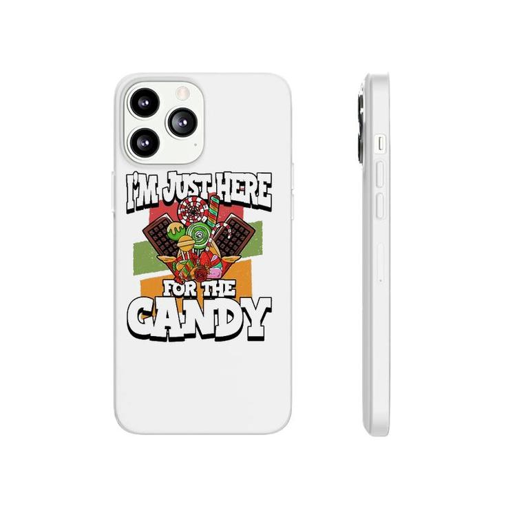 Funny I'm Just Here For The Candy Halloween Party Costume Phonecase iPhone