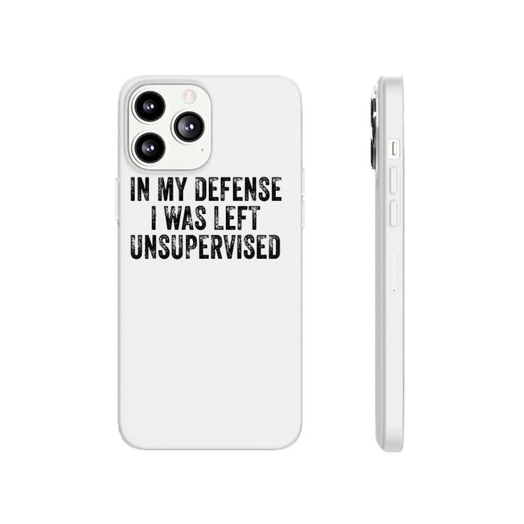 Funny In My Defense I Was Left Unsupervised Distressed Retro Phonecase iPhone