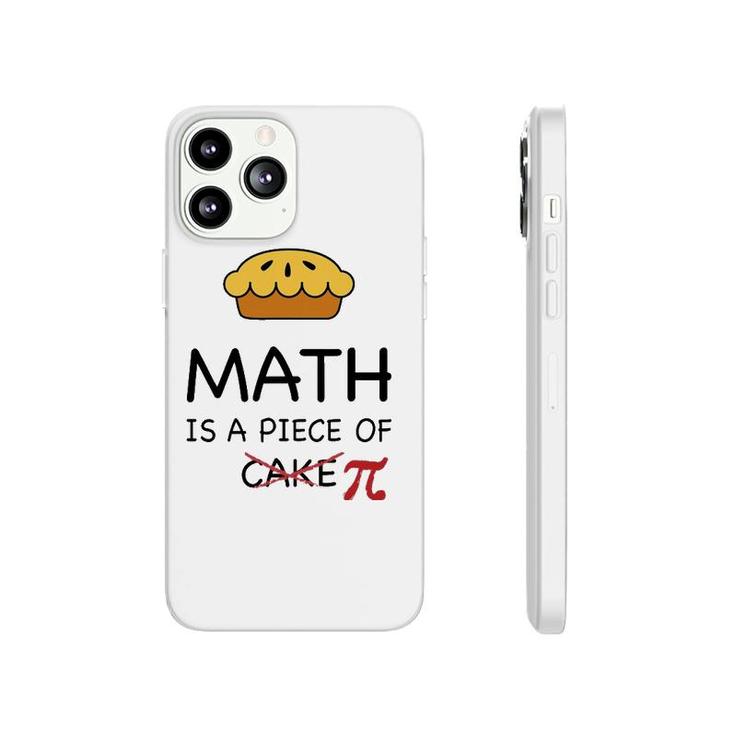 Funny Math Is A Piece Of Pi Pie Teacher Gift Pi Day Phonecase iPhone