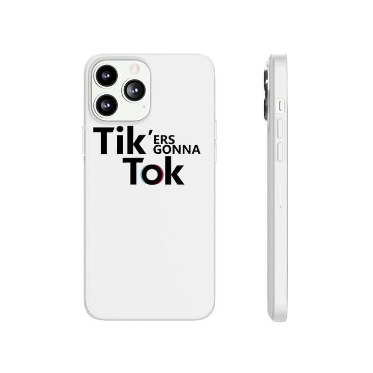 Funny Novelty Tik'ers Gonna Tok Phonecase iPhone
