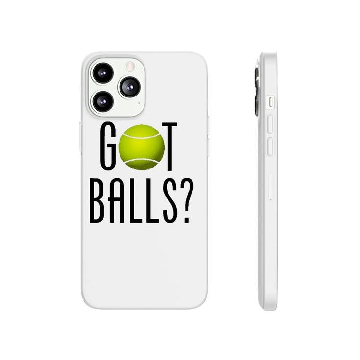Funny Tennis Lover Gift Got Balls Player Coach Phonecase iPhone
