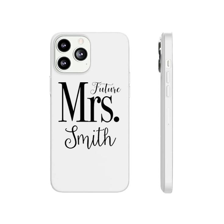 Future Mrs Smith Phonecase iPhone