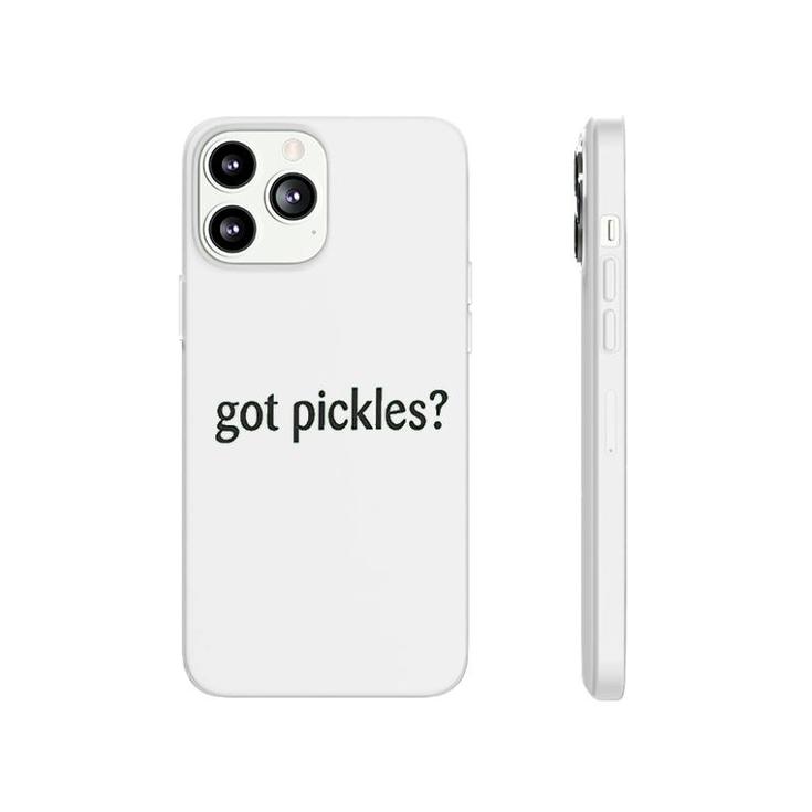 Got Pickles Phonecase iPhone