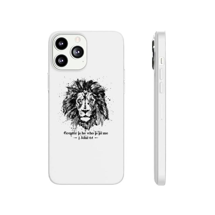 Greater Is He Who Is In Me 1 John 44 Lion Of Judah Phonecase iPhone