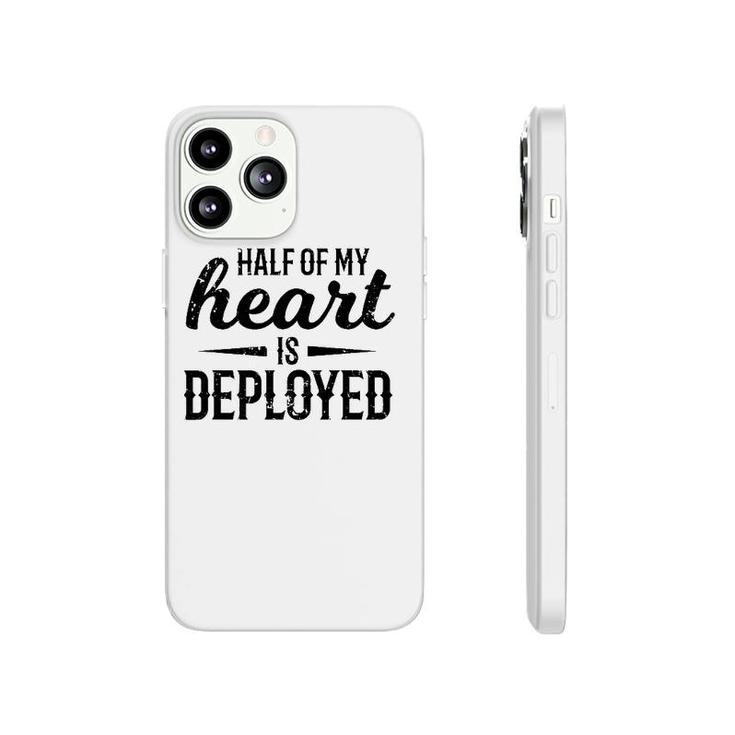 Half Of My Heart Military Deployment Military Gift Phonecase iPhone
