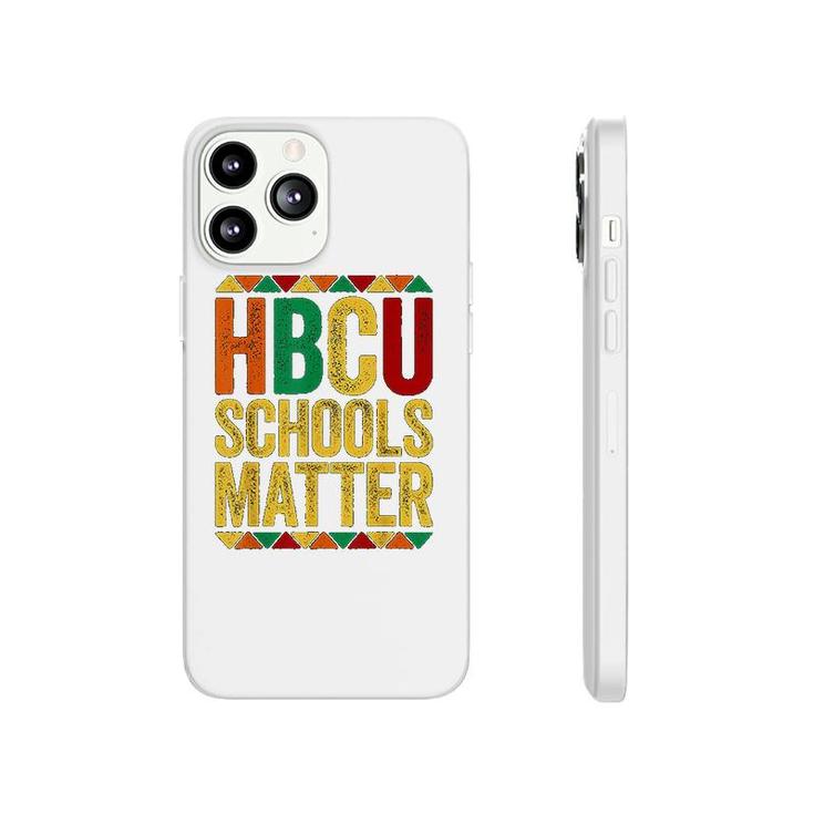 Hbcu Schools Matter  Historical Black College Alumni Phonecase iPhone