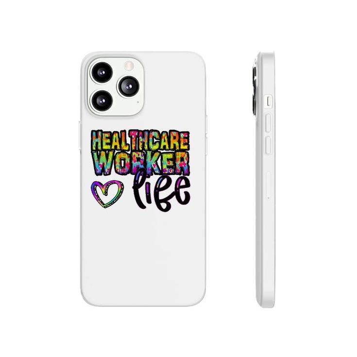 Healthcare Workers Life Heart Rainbow Text Doctor Nurse Gift Phonecase iPhone