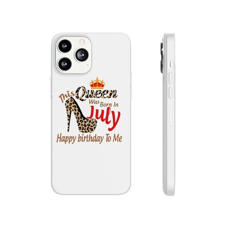 High Heels Womens Leopard This Queen Was Born In July Phonecase iPhone
