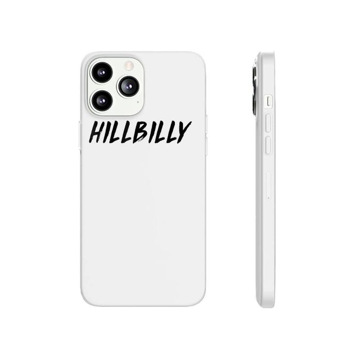 Hillbilly Fun Cool Ironic Outdoors Phonecase iPhone