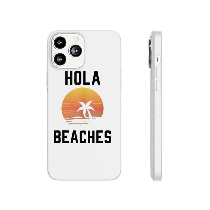 Hola Beaches Palm Tree Sunset Funny Beach Vacation Phonecase iPhone