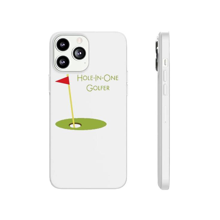 Hole In One Golfer Golf Golfing Gift For Golfer Golf Player Phonecase iPhone