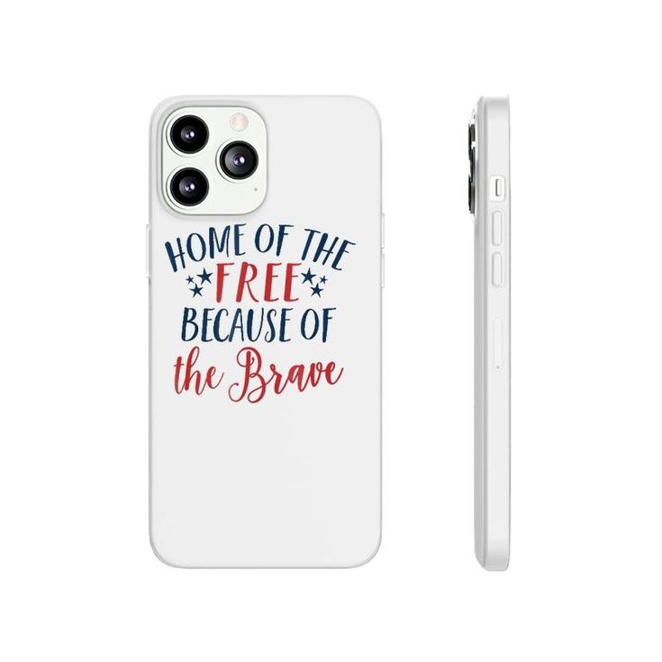 Home Of The Free Because The Brave Patriotic  4Th July Phonecase iPhone