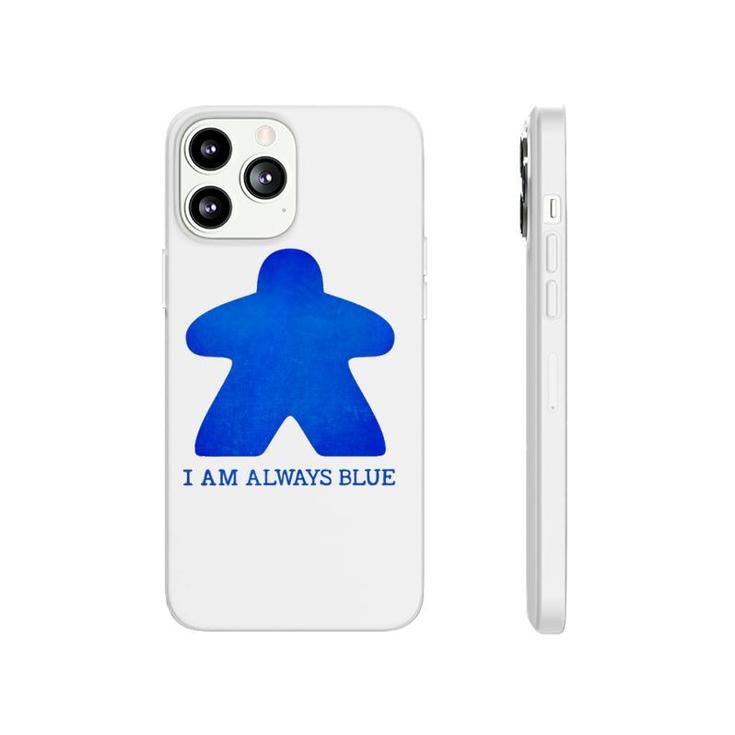I Am Always Blue Meeple Tee Board Gaming Phonecase iPhone