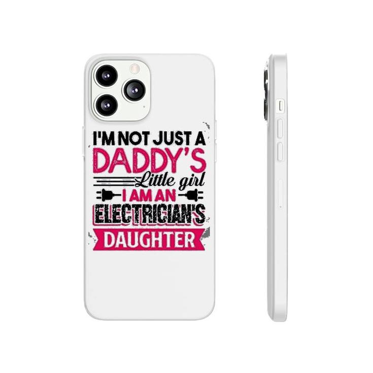 I Am An Electrician Daughter Phonecase iPhone