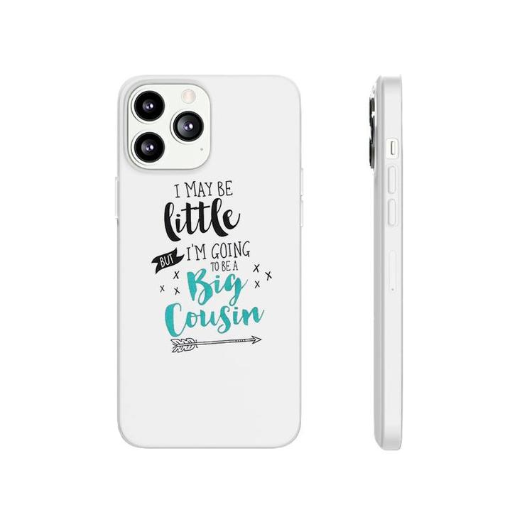 I Am Going To Be A Big Cousin Phonecase iPhone