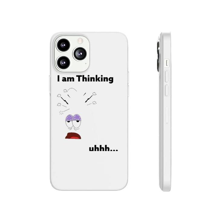 I Am Thinking Humor Out Of Thinking Funny Men Phonecase iPhone