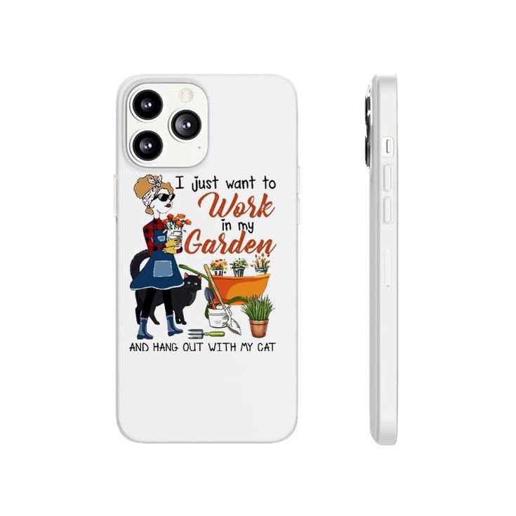 I Just Want To Work In My Garden Hang Out With Cat Women Tee Phonecase iPhone
