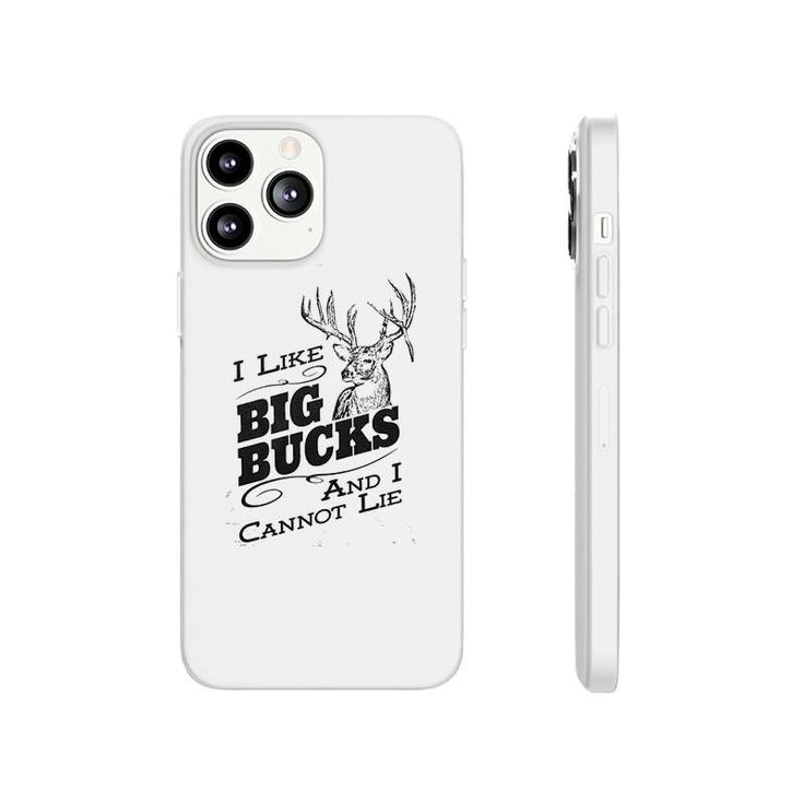I Like Big Bucks And I Cannot Lie Phonecase iPhone