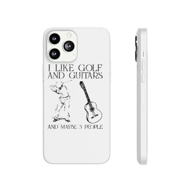 I Like Golf And Guitars And Maybe 3 People Phonecase iPhone